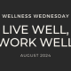 WELLNESS WEDNESDAY AUGUST 2024